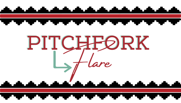 Pitchfork Flare